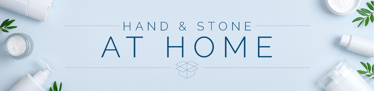 Hand & Stone AT HOME